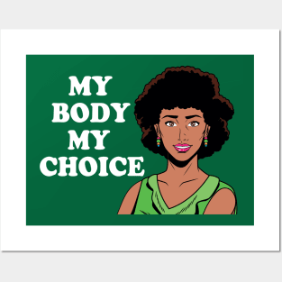 My Body My Choice African American Feminist Posters and Art